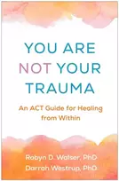 KNYGA Robyn D Walser You Are Not Your Trauma