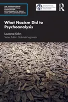 KNYGA Laurence Kahn What Nazism Did to Psychoanalysis