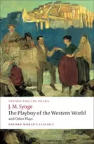 KNYGA J M Synge Playboy of the Western World and Other Plays