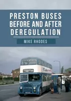 KNYGA Mike Rhodes Preston Buses Before and After Deregulation