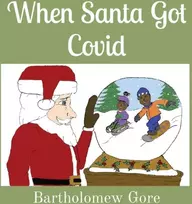 KNYGA Bartholomew Gore When Santa Got Covid