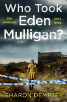 KNYGA Sharon Dempsey Who Took Eden Mulligan?