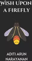 KNYGA Aditi Arun Narayanan Wish Upon A Firefly