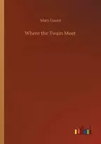 KNYGA Mary Gaunt Where the Twain Meet