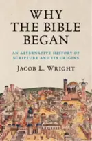 KNYGA Jacob L Wright Why the Bible Began