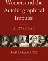 KNYGA Barbara Caine Women and the Autobiographical Impulse