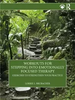 KNYGA Lorrie L Brubacher Workouts for Stepping into Emotionally Focused Therapy