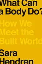 KNYGA Sara Hendren What Can a Body Do?