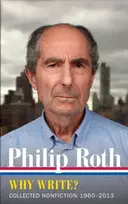 KNYGA Philip Roth: Why Write? Collected Nonfiction 1960-2014