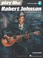 KNYGA Dave Rubin Play Like Robert Johnson