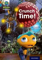 KNYGA Elen Caldecott Project X Alien Adventures: Brown Book Band, Oxford Level 9: Crunch Time!