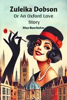 KNYGA Max Beerbohm Zuleika DobsonOr An Oxford Love Story (Edition2024)