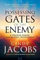 KNYGA Cindy Jacobs Possessing the Gates of the Enemy – A Training Manual for Militant Intercession