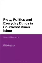 KNYGA Robert Rozehnal Piety, Politics, and Everyday Ethics in Southeast Asian Islam