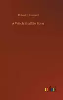 KNYGA Robert E Howard Witch Shall Be Born