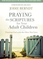 KNYGA Jodie Berndt Praying the Scriptures for Your Adult Children