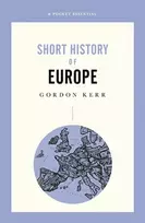 KNYGA Gordon Kerr Pocket Essential Short History of Europe