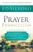 KNYGA Ed Silvoso Prayer Evangelism – How to Change the Spiritual Climate over Your Home, Neighborhood and City