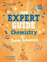 KNYGA Dr Dr Kit Chapman Your Expert Guide: Chemistry for Young Scientists