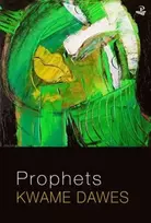 KNYGA Kwame Dawes Prophets