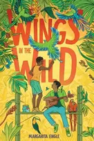 KNYGA Margarita Engle Wings in the Wild