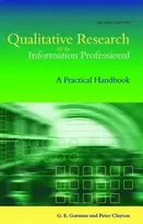 KNYGA G E Gorman Qualitative Research for the Information Professional