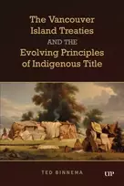 KNYGA Ted Binnema Vancouver Island Treaties and the Evolving Principles of Indigenous Title
