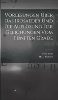 KNYGA Felix Klein Vorlesungen Uber das Ikosaeder und die Auflosung der Gleichungen vom Funften Grade