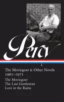 KNYGA Walker Percy: The Moviegoer & Other Novels 1961-1971 (LOA #380)