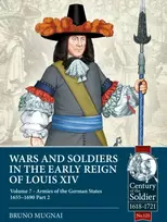 KNYGA Bruno Mugnai Wars and Soldiers in the Early Reign of Louis XIV Volume 7 Part 2