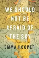 KNYGA Emma Hooper We Should Not Be Afraid Of The Sky