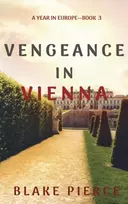 KNYGA Blake Pierce Vengeance in Vienna (A Year in Europe-Book 3)