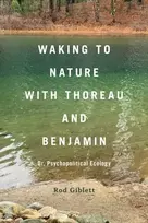 KNYGA Rod Giblett Waking to Nature with Thoreau and Benjamin