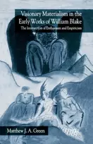KNYGA M Green Visionary Materialism in the Early Works of William Blake