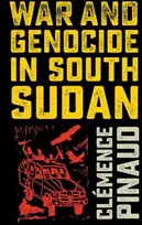 KNYGA Clemence Pinaud War and Genocide in South Sudan