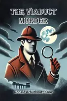 KNYGA Ronald Arbuthnott Knox Viaduct Murder (Edition2024)