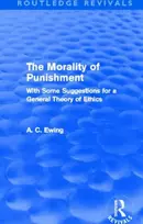 KNYGA A C Ewing Morality of Punishment (Routledge Revivals)