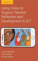 KNYGA Laura Baecher Using Video to Support Teacher Reflection and Development in ELT