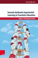 KNYGA Don Kiraly Towards Authentic Experiential Learning in Translator Education