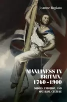 KNYGA Joanne Begiato Manliness in Britain, 1760–1900