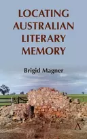 KNYGA Brigid Magner Locating Australian Literary Memory