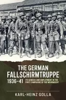 KNYGA Karl Heinz Golla The German Fallschirmtruppe 1936-41