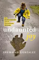 KNYGA Shemaiah Gonzalez Undaunted Joy