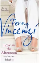 KNYGA Penny Vincenzi Love In The Afternoon and Other Delights