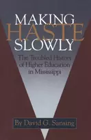 KNYGA David G Sansing Making Haste Slowly