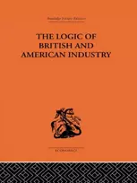 KNYGA P Sar Florence Logic of British and American Industry