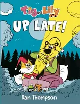 KNYGA Dan Thompson Tig and Lily: Up Late!