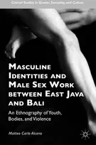 KNYGA Matteo Carlo Alcano Masculine Identities and Male Sex Work between East Java and Bali