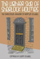 KNYGA Glenn Schatell Lighter Side of Sherlock Holmes: The Sherlockian Artwork of Norman Schatell