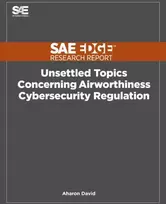 KNYGA Aharon David Unsettled Topics Concerning Airworthiness Cyber-Security Regulation